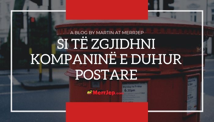 Si të zgjidhni kompaninë e duhur postare	